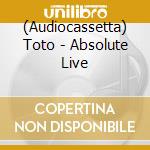 (Audiocassetta) Toto - Absolute Live cd
