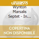 Wynton Marsalis Septet - In This House, On This Morning cd musicale di Wynton Marsalis