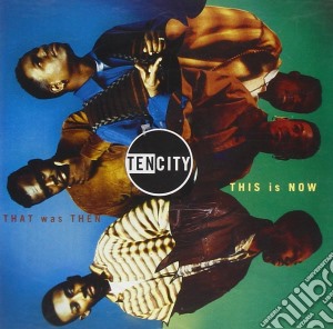 Ten City - That Was Then This Is Now cd musicale di TEN CITY
