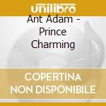 Ant Adam - Prince Charming