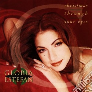 Gloria Estefan - Christmas Through Your Eyes cd musicale di Gloria Estefan