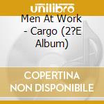 Men At Work - Cargo (2?E Album) cd