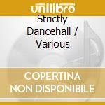 Strictly Dancehall / Various cd