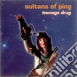 Sultans Of Ping - Teenage Drug