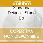 Giovanna Deiana - Stand Up cd musicale di Giovanna Deiana