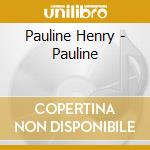 Pauline Henry - Pauline cd