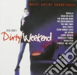 Dirty Weekend cd