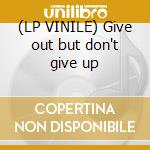 (LP VINILE) Give out but don't give up cd