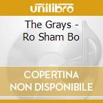 The Grays - Ro Sham Bo cd