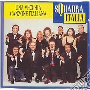 Squadra Italia - Una Vecchia Canzone Italiana cd musicale di Italia Squadra