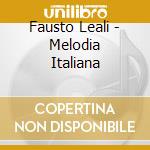 Fausto Leali - Melodia Italiana cd musicale di Italiana Melodia