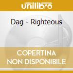 Dag - Righteous cd