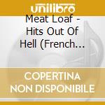 Meat Loaf - Hits Out Of Hell (French Import) cd