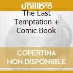 The Last Temptation + Comic Book cd
