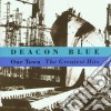 Deacon Blue - Our Town: The Greatest Hits cd musicale di Blue Deacon