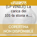 (LP VINILE) La carica dei 101-la storia e le ca cd