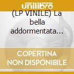 (LP VINILE) La bella addormentata nel..-la stor cd