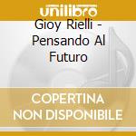 Gioy Rielli - Pensando Al Futuro cd