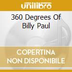 360 Degrees Of Billy Paul cd musicale di Billy Paul