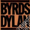 Byrds (The) - The Byrds Play Dylan cd musicale di BYRDS