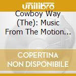 Cowboy Way (The): Music From The Motion Picture cd