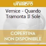 Vernice - Quando Tramonta Il Sole cd