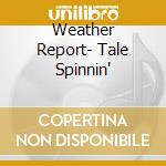 Weather Report- Tale Spinnin' cd