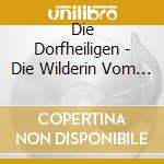 Die Dorfheiligen - Die Wilderin Vom Hochmontafon