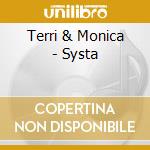 Terri & Monica - Systa cd musicale di Terri & Monica