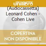(Audiocassetta) Leonard Cohen - Cohen Live cd