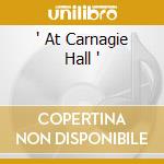 ' At Carnagie Hall ' cd