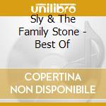 Sly & The Family Stone - Best Of cd musicale di Sly & The Family Stone