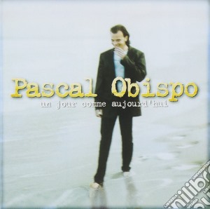 Pascal Obispo - Un Jour Comme Aujourd'Hui cd musicale di Obispo, Pascal