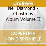 Neil Diamond - Christmas Album Volume II cd