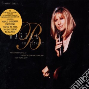 Barbra Streisand - Barbra: The Concert (2 Cd) cd musicale di Barbra Streisand