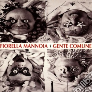 Fiorella Mannoia - Gente Comune cd musicale di Fiorella Mannoia