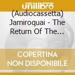 (Audiocassetta) Jamiroquai - The Return Of The Space Cowboy cd