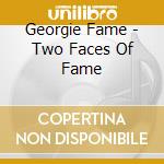 Georgie Fame - Two Faces Of Fame cd
