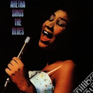 Aretha Franklin - Sings The Blues cd musicale di Aretha Franklin