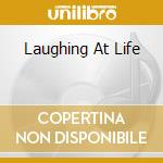 Laughing At Life cd