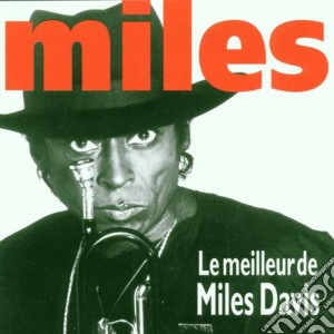 Miles Davis - Miles - Le Meilleur De Miles Davis cd musicale di Miles Davis