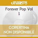 Forever Pop Vol 1 cd