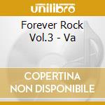 Forever Rock Vol.3 - Va cd