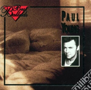 Paul Young - Best Ballads cd musicale di Paul Young