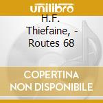 H.F. Thiefaine, - Routes 68 cd