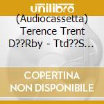(Audiocassetta) Terence Trent D??Rby - Ttd??S Vibrator cd