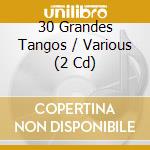 30 Grandes Tangos / Various (2 Cd) cd musicale di Varios Interpretes