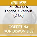 30 Grandes Tangos / Various (2 Cd) cd