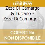 Zeze Di Camargo & Luciano - Zeze Di Camargo & Luciano cd musicale di Zeze Di Camargo & Luciano