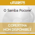 O Samba Pocone' cd